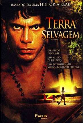 Terra Selvagem - End of the Spear 2005 Torrent