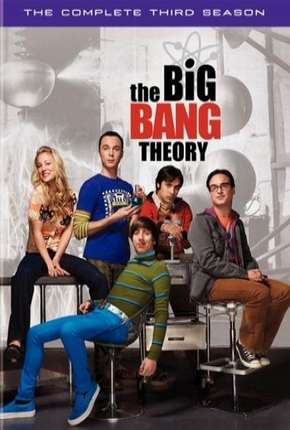 The Big Bang Theory (Big Bang - A Teoria) 3ª Temporada 2009 Torrent