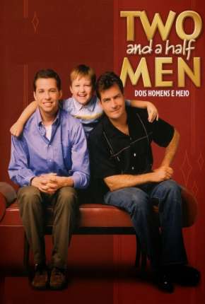 Two and a Half Men - Dois Homens e Meio - Completa 2003 Torrent