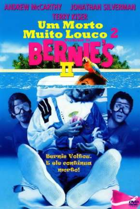 Um Morto Muito Louco 2 - Weekend at Bernies II 1993 Torrent