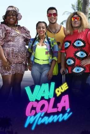 Vai Que Cola Miami - 7ª Temporada Completa 2020 Torrent