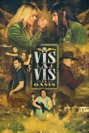 Vis a Vis - El Oasis - 1ª Temporada Completa Legendada 2020 Torrent