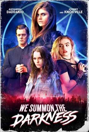 We Summon the Darkness - Legendado 2020 Torrent