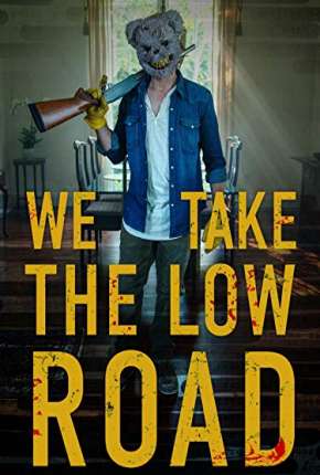 We Take the Low Road - Legendado 2020 Torrent