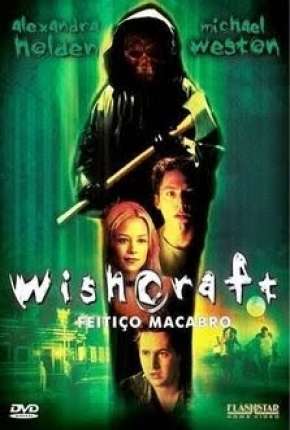 Wishcraft - Feitiço Macabro 2002 Torrent