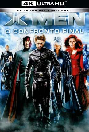 X-Men - O Confronto Final - 4K 2006 Torrent