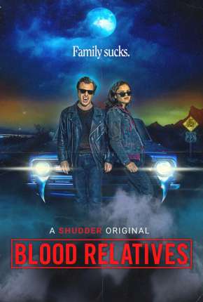 Blood Relatives - Legendado 2022 Torrent