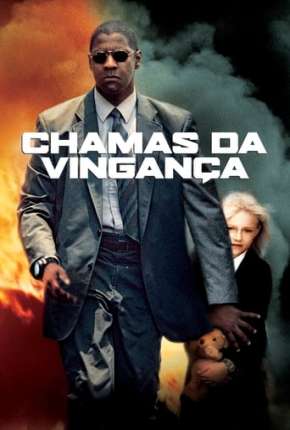 Chamas da Vingança - Man on Fire 2004 Torrent