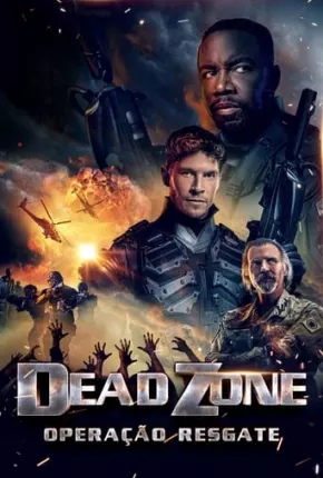 Dead Zone - Operação Resgate 2022 Torrent