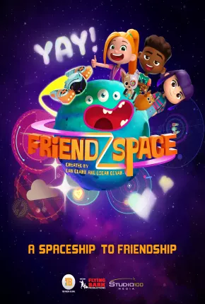 FriendZSpace - 1ª Temporada Completa 2022 Torrent