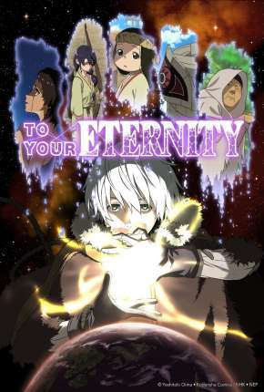 Fumetsu no Anata - To Your Eternity - 1ª Temporada 2021 Google Drive