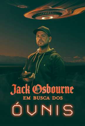 Jack Osbourne - Em Busca dos Óvnis 2022 Torrent