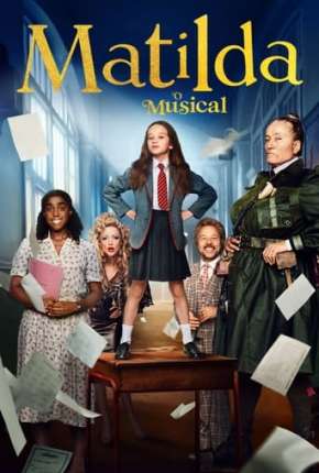 Matilda - O Musical Netflix 2022 Torrent