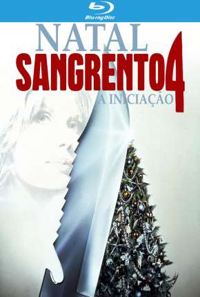 Natal Sangrento 4 - A Iniciação 1990 Mega / OneDrive / Uptobox / Ulozto / Terabox