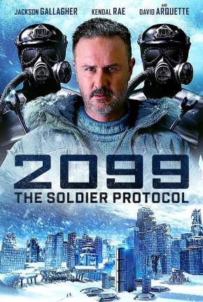 2099 -The Soldier Protocol Legendado 2021 Torrent