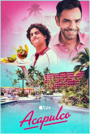 Acapulco - 1ª Temporada 2021 Torrent