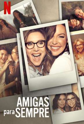 Amigas para Sempre - 1ª Temporada Completa 2021 Torrent