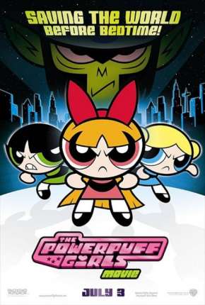 As Meninas Superpoderosas - O Filme - The Powerpuff Girls Movie 2002 Torrent