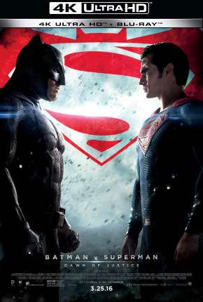 Batman vs Superman - A Origem da Justiça - Versão Estendida - 4K 2016 Torrent