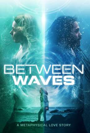 Between Waves - Legendado 2021 Torrent