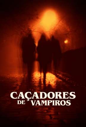 Caçadores de Vampiros - Vampires in America 2022 Torrent