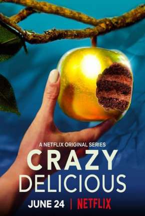 Crazy Delicious - 1ª Temporada Completa 2021 Torrent