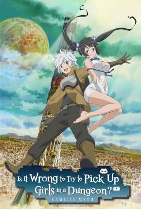 DanMachi - É Errado Tentar Pegar Garotas Numa Masmorra? 2015 Torrent