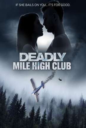 Deadly Mile High Club - Legendado 2021 Torrent