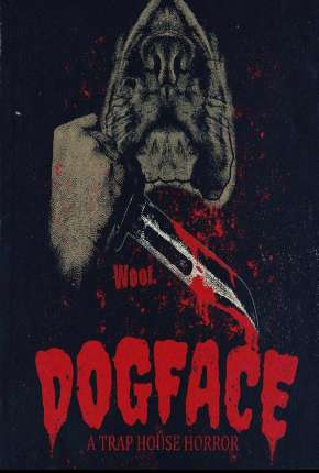 Dogface - A TrapHouse Horror - Legendado 2021 Torrent