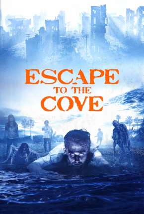 Escape to the Cove - The Cove Legendado 2021 Torrent