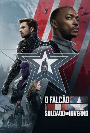 Falcão e Soldado Invernal - 1ª Temporada 2021 Torrent