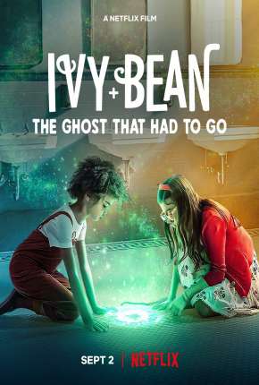 Ivy e Bean - O Fantasma do Banheiro 2022 Torrent