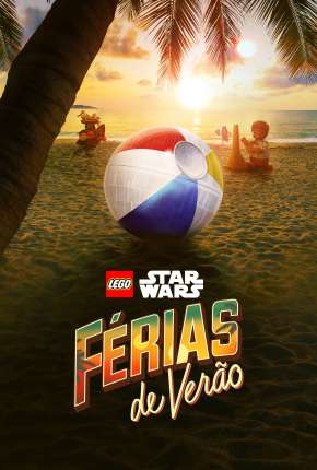 Lego Star Wars - Férias de Verão - Legendado 2022 Torrent