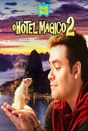 Luccas Neto em - O Hotel Mágico 2 2022 Torrent