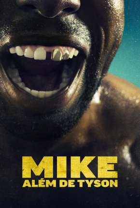 Mike - Além de Tyson - 1ª Temporada Legendada 2022 Torrent