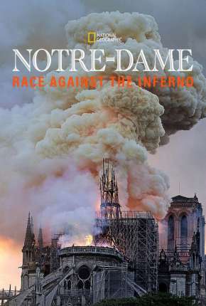 Notre Dame - A Corrida Contra o Fogo - Legendado 2021 Torrent