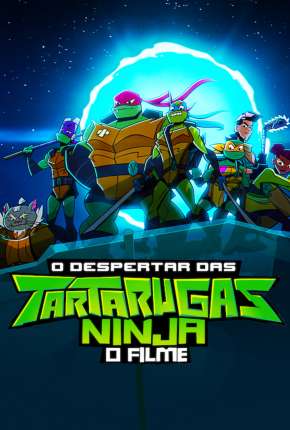 O Despertar das Tartarugas Ninja - O Filme 2022 Torrent