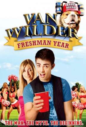 O Dono da Festa 3 - Diversão Sem Limites - Van Wilder: Freshman Year 2009 Torrent