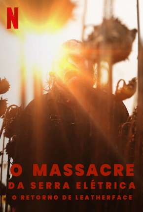 O Massacre da Serra Elétrica - O Retorno de Leatherface 2022 Torrent