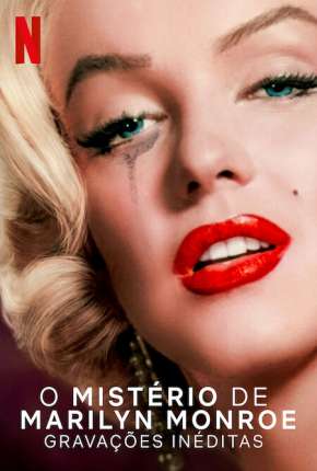 O Mistério de Marilyn Monroe - Gravações Inéditas 2022 Torrent