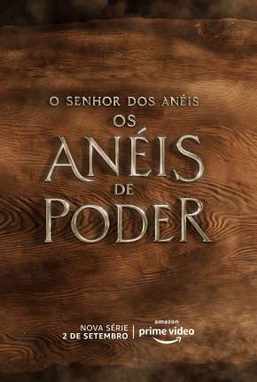 O Senhor dos Anéis - Os Anéis de Poder - 1ª Temporada 2022 Torrent