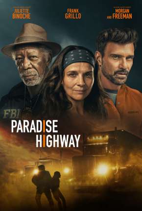 Paradise Highway - Legendado 2022 Torrent