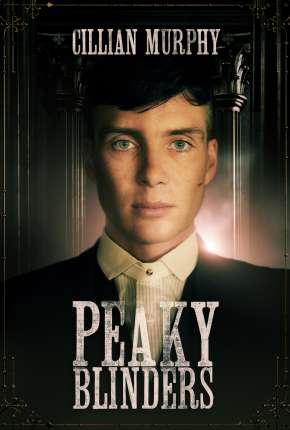 Peaky Blinders - Sangue, Apostas e Navalhas - 2ª Temporada Completa 2014 Torrent