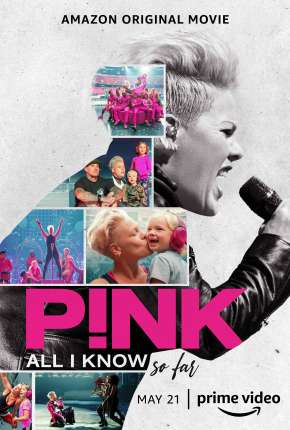 P!nk - All I Know So Far - Legendado 2021 Torrent