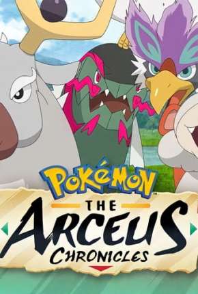 Pokémon - As Crônicas de Arceus 2022 Torrent