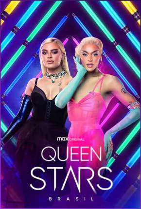 Queen Stars Brasil - 1ª Temporada Completa 2022 Torrent