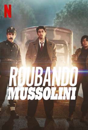 Roubando Mussolini 2022 Torrent