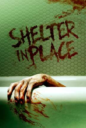 Shelter in Place - Legendado 2021 Torrent