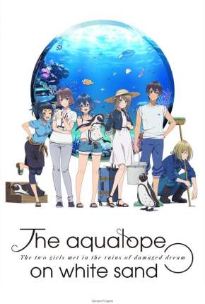 Shiroi Suna no Aquatope - Legendado 2021 Torrent