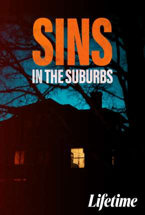 Sins in the Suburbs - Legendado 2022 Torrent